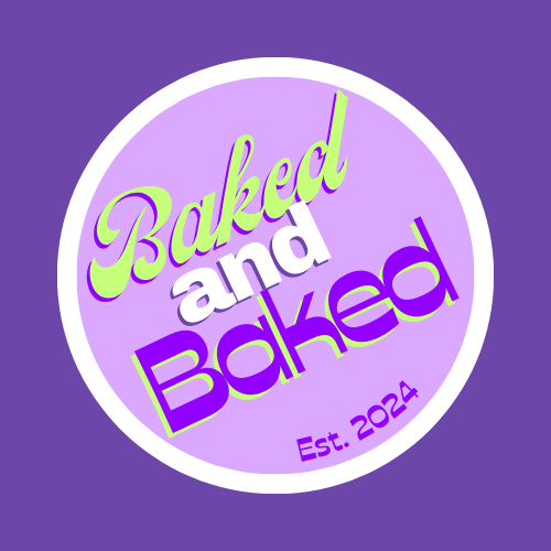 Baked and Baked